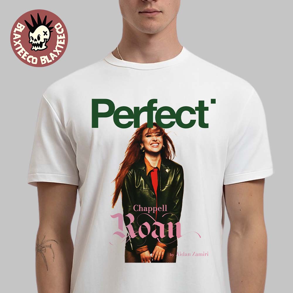 Chappell Roan Graces The Cover Of Perfect Magazine 2025 By Aidan Zamiri T-Shirt Chappell Roan Graces The Cover Of Perfect Magazine 2025 By Aidan Zamiri T-Shirt