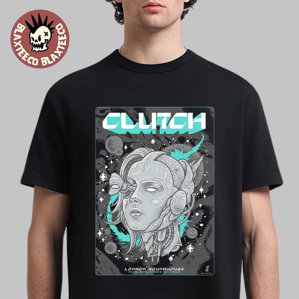 Clutch London Roundhouse 2025 Event Poster On December 20 2025 T-Shirt Clutch London Roundhouse 2025 Event Poster On December 20 2025 T-Shirt