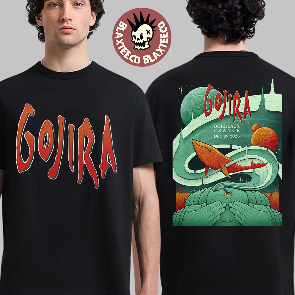 Gojira Bordeaux France 2025 Event Poster At Arkea Arena On December 9 2025 Two Sided T-Shirt Gojira Bordeaux France 2025 Event Poster At Arkea Arena On December 9 2025 Two Sided T-Shirt