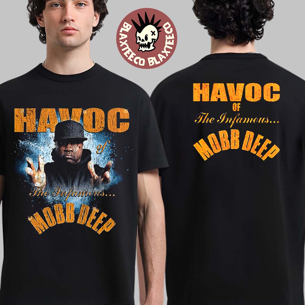 Havoc Of The Infamous Mobb Deep 30th Anniversary Tour 2025 Merch Two Sided T-Shirt Havoc Of The Infamous Mobb Deep 30th Anniversary Tour 2025 Merch Two Sided T-Shirt