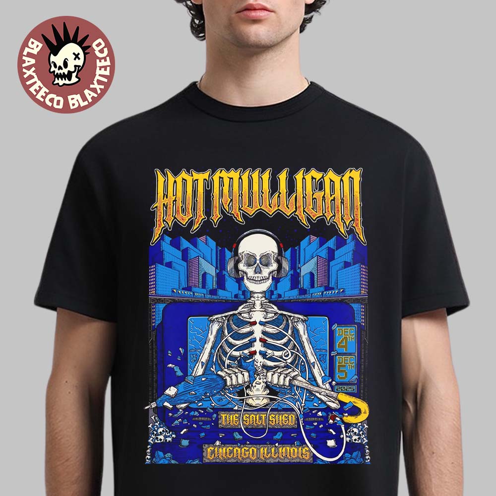 Hot Mulligan Chicago Illinois 2025 Shows Poster At The Salt Shed On December 4 And 5 2025 T-Shirt