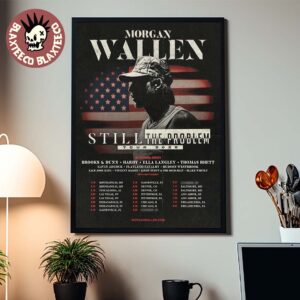 Morgan Wallen Still The Problem Tour 2026 North America Schedule Dates Home Decor Poster Canvas
