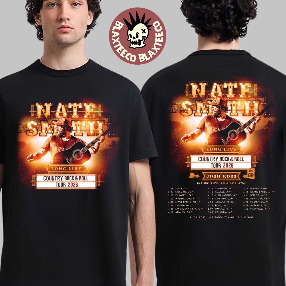 Nate Smith Long Live Country Rock And Roll Tour 2026 North American Schedule City Dates Two Sided T-Shirt Nate Smith Long Live Country Rock And Roll Tour 2026 North American Schedule City Dates Two Sided T-Shirt