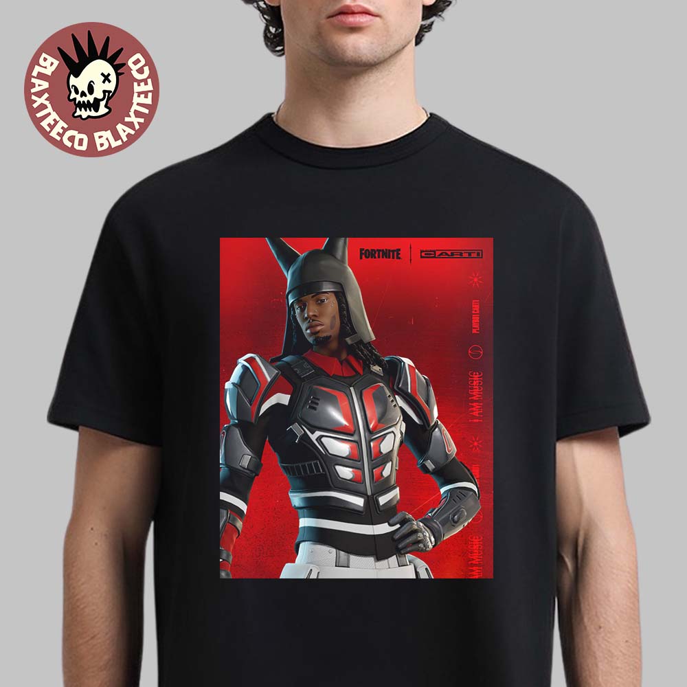 Playboi Carti X Fortnite I Am Music Evil Jordan Skin T-Shirt Playboi Carti X Fortnite I Am Music Evil Jordan Skin T-Shirt