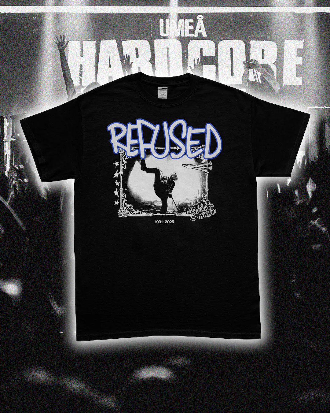 Refused 1991 2025 Final Ever Hometown Show In Umea On December 21 2025 Exclusive T-Shirt Refused 1991 2025 Final Ever Hometown Show In Umea On December 21 2025 Exclusive T-Shirt