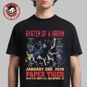 System Of A Brown San Antonio Texas 2026 At Paper Tiger On January 2 2026 T-Shirt