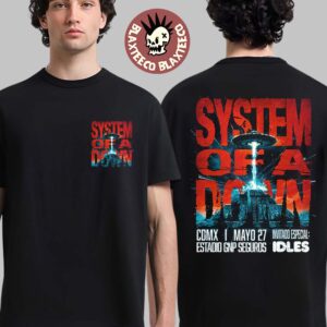 System Of A Down Mexico Tour CDMX 2026 At Estadio GNP Seguros On May 27 2026 Two Sided T-Shirt