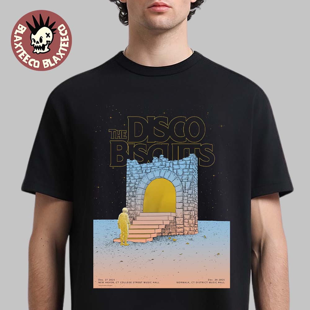 The Disco Biscuits Connecticut 2025 Event Poster For Shows In New Haven At Street Music Hall And Norwalk At District Music Hall On December 27 And 28 2025 T-Shirt The Disco Biscuits Connecticut 2025 Event Poster For Shows In New Haven At Street Music Hall And Norwalk At District Music Hall On December 27 And 28 2025 T-Shirt