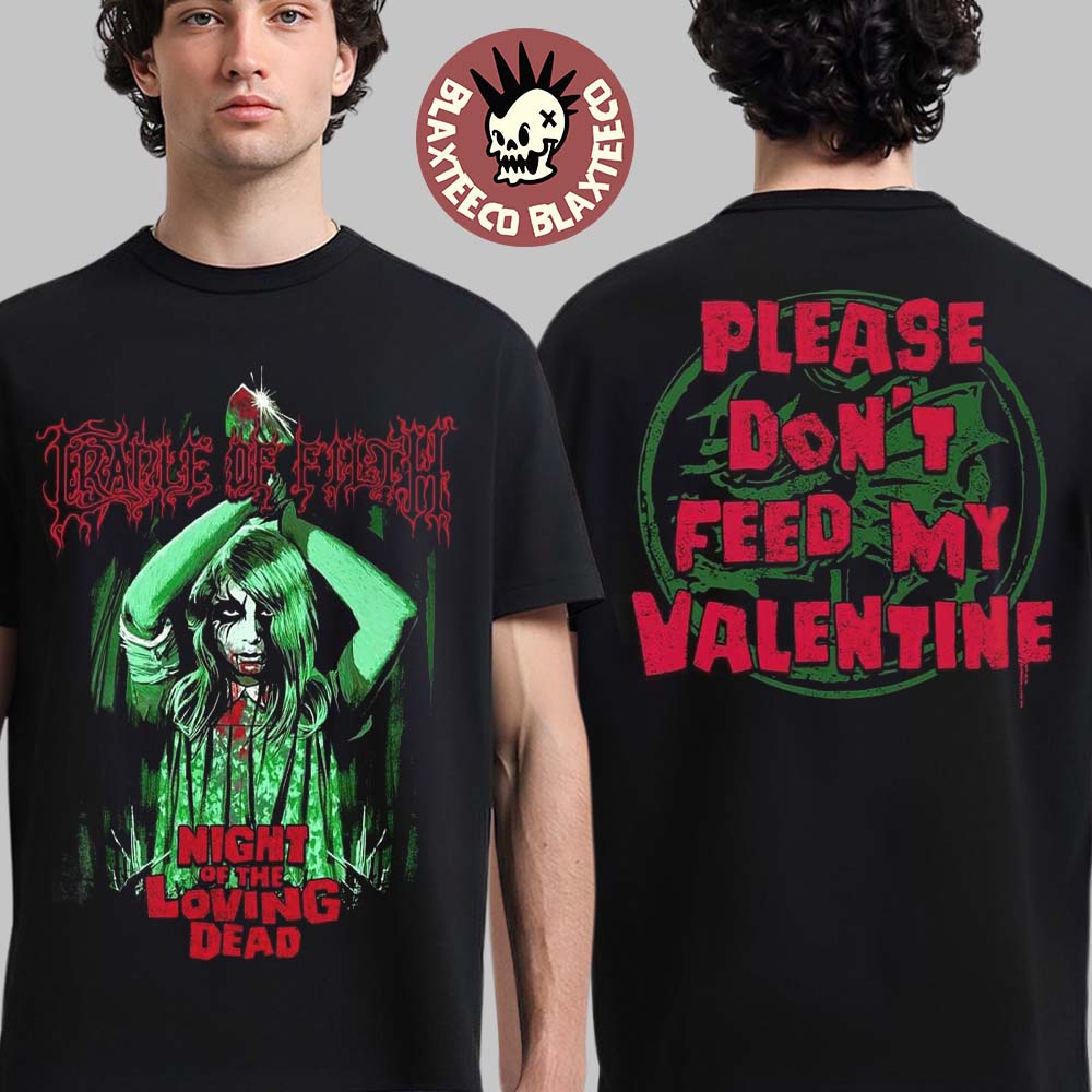 Cradle Of Filth Night Of The Loving Dead Please Don't Feed My Valentine 2026 T-Shirt Cradle Of Filth Night Of The Loving Dead Please Don't Feed My Valentine 2026 T-Shirt