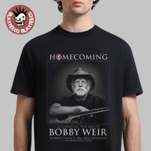 Homecoming Celebrating The Life Of Bobby Weir In San Francisco At Civic Center Plaza On January 17 2026 T-Shirt