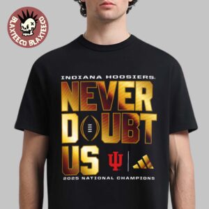 Indiana Hoosiers Adidas 2025 2026 National Champions Never Doubt Us T-Shirt