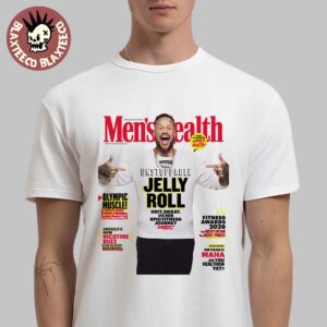 Jelly Roll On The Cover Of Men’s Health Magazine 2026 Exclusive Unstoppable Jelly Roll T-Shirt