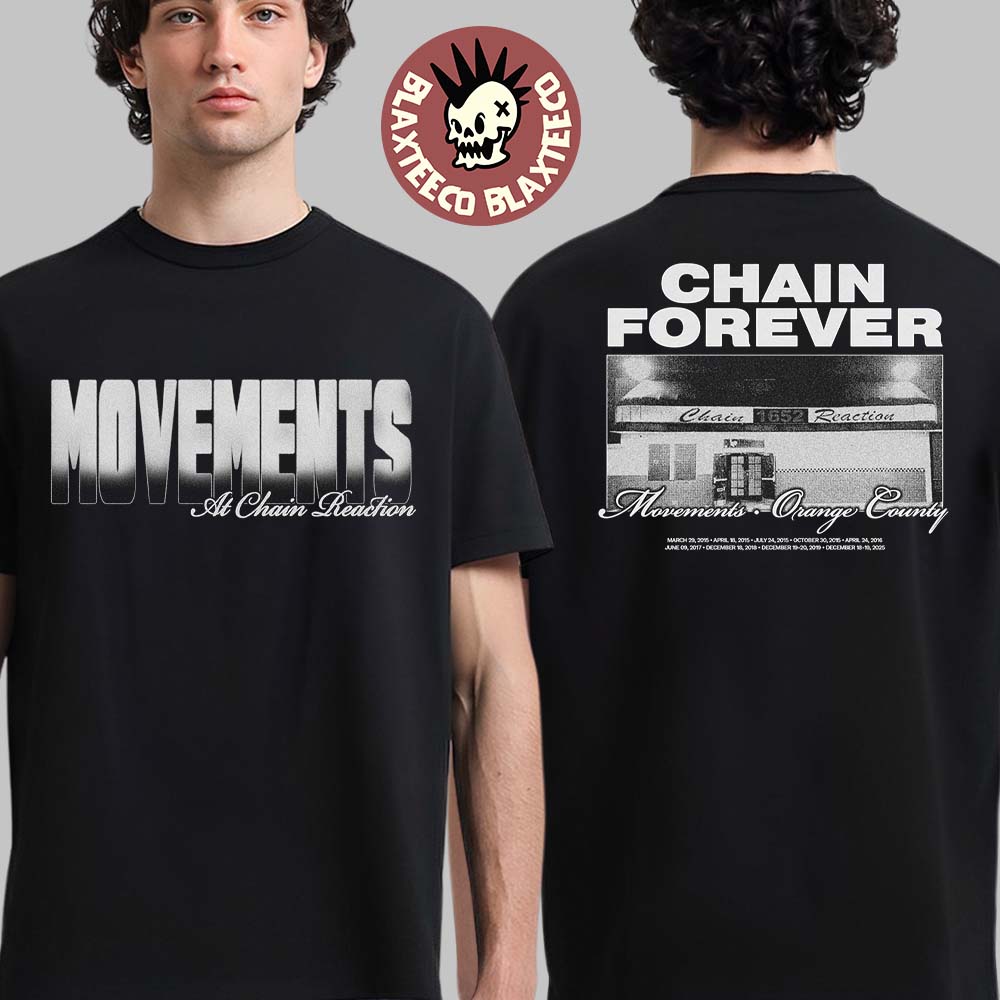 Movements At Chain Reaction Chain Forever T-Shirt Movements At Chain Reaction Chain Forever T-Shirt