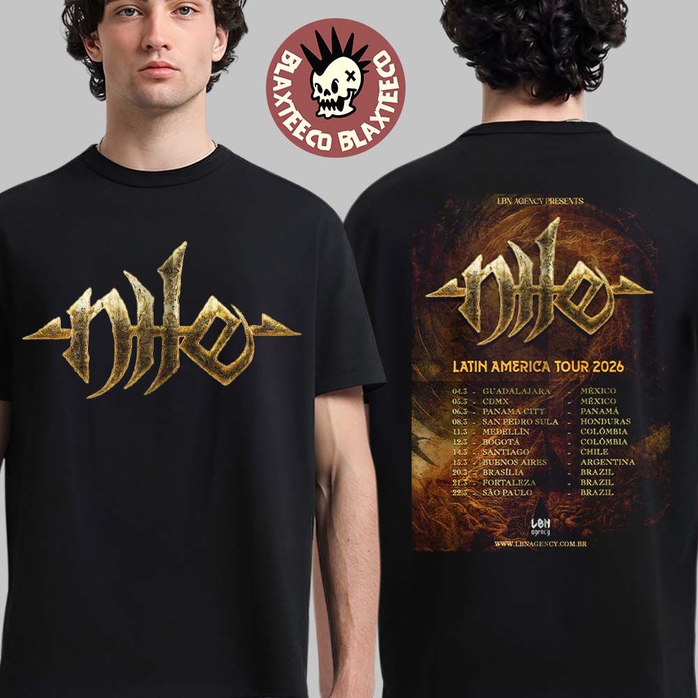 Nile Latin America Tour 2026 Schedule Dates Two Sided T-Shirt Nile Latin America Tour 2026 Schedule Dates Two Sided T-Shirt
