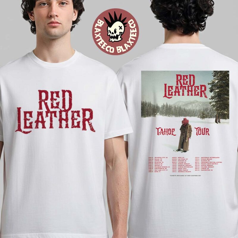 Red Leather Tahoe Tour 2026 Schedule Dates Two Sided T Shirt