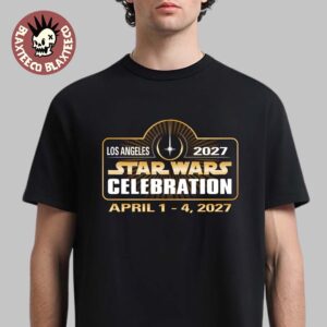 Star Wars Celebration 2027 Los Angeles On April 1-4 2027 Logo T-Shirt