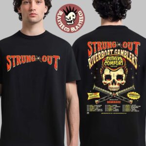Strung Out Southern Comfort Tour 2026 North American City Dates Two Sided T-Shirt