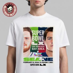 Super Bowl LX 2026 San Francisco Bay Area Matchup Seahawks Vs Patriots Feb 8 2026 Classic T-Shirt