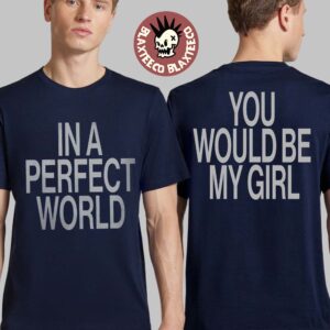 The Kid Laroi Before I Forget Album Merch In A Perfect World You Would Be My Girl T-Shirt