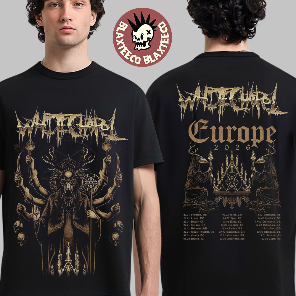 Whitechapel Europe And UK Tour 2026 Hunt Kill Feast Conquer Schedule Dates Two Sided T-Shirt Whitechapel Europe And UK Tour 2026 Hunt Kill Feast Conquer Schedule Dates Two Sided T-Shirt