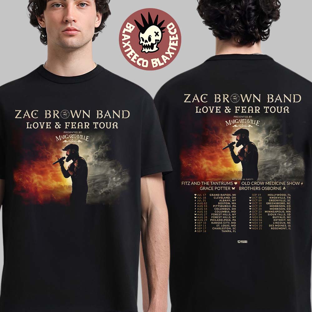 Zac Brown Band Love And Fear Tour 2026 North America Schedule Dates Two Sided T-Shirt Zac Brown Band Love And Fear Tour 2026 North America Schedule Dates Two Sided T-Shirt