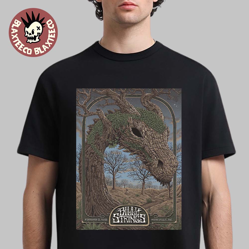 Billy Strings Asheville North Carolina 2026 Night 3 Poster At Exploreasheville.com Arena On February 13 2026 Dragon Tree Art T-Shirt Billy Strings Asheville North Carolina 2026 Night 3 Poster At Exploreasheville.com Arena On February 13 2026 Dragon Tree Art T-Shirt
