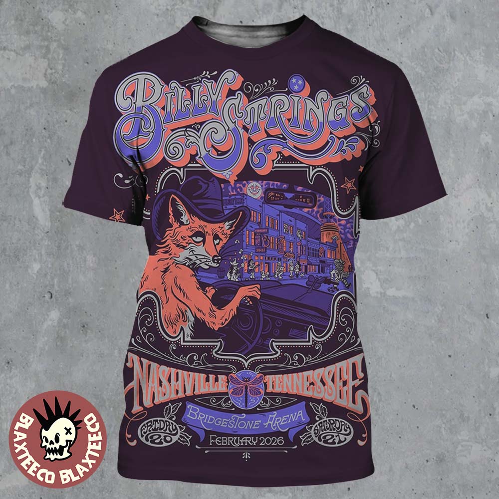 Billy Strings Nashville Tennessee 2026 Bridgestone Arena Dual Night Poster On February 20 And 21 2026 The Fox Driving Car Art All Over Print Shirt Billy Strings Nashville Tennessee 2026 Bridgestone Arena Dual Night Poster On February 20 And 21 2026 The Fox Driving Car Art All Over Print Shirt