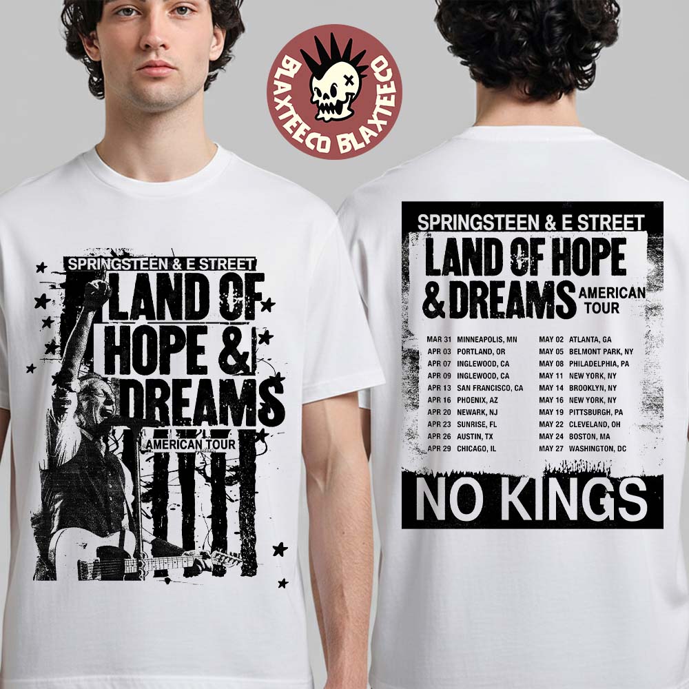 Bruce Springsteen And E Street Band Land Of Hope And Dreams American Tour 2026 Schedule Dates Two Sided T-Shirt Bruce Springsteen And E Street Band Land Of Hope And Dreams American Tour 2026 Schedule Dates Two Sided T-Shirt