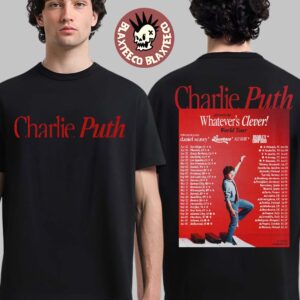 Charlie Puth Whatever’s Clever World Tour 2026 Schedule Dates Two Sided T-Shirt