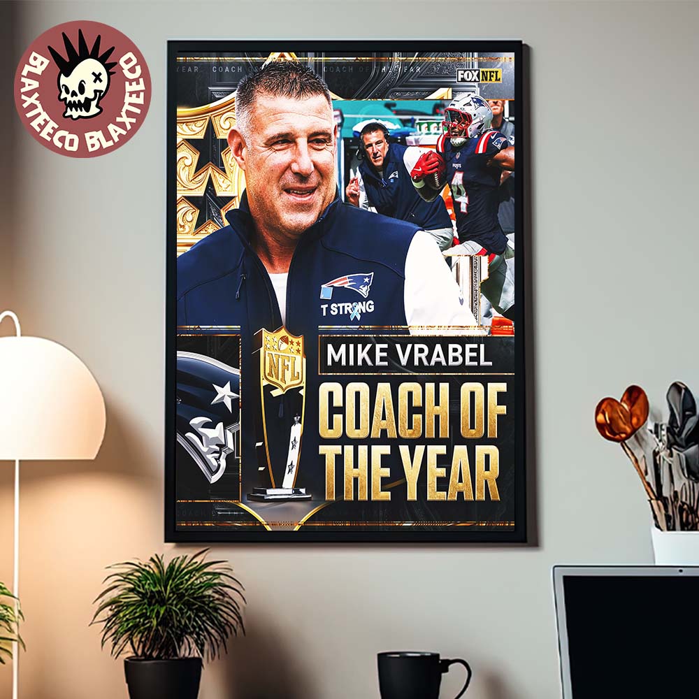 Congrats Mike Vrabel New England Patriots Your NFL 2025 Coach Of The Year Home Decor Poster Canvas Congrats Mike Vrabel New England Patriots Your NFL 2025 Coach Of The Year Home Decor Poster Canvas