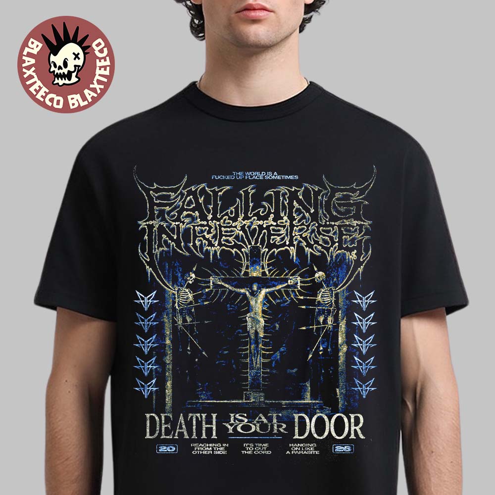 Falling In Reverse Death Is At Your Door 2026 T-Shirt Falling In Reverse Death Is At Your Door 2026 T-Shirt