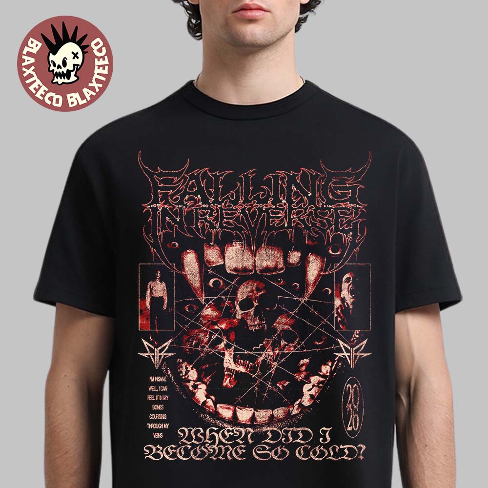Falling In Reverse I'm Not A Vampire When Did I Become So Cold 2026 T-Shirt Falling In Reverse I'm Not A Vampire When Did I Become So Cold 2026 T-Shirt