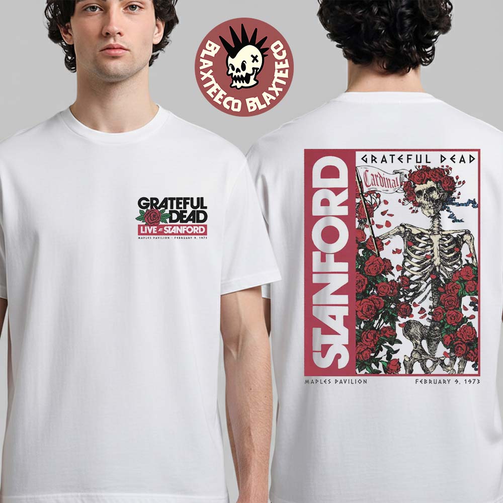 Grateful Dead X Stanford University X Class Trip Live At Stanford Maples Pavilion On February 9 1973 T-Shirt Grateful Dead X Stanford University X Class Trip Live At Stanford Maples Pavilion On February 9 1973 T-Shirt