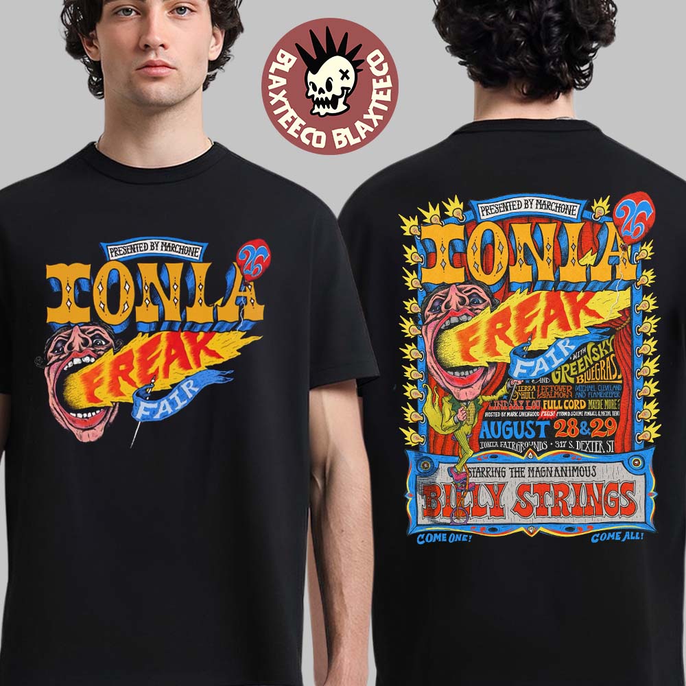 Ionia Freak Fair 2026 Event Tee With Full Lineup Starring Billy Strings In Ionia MI At The Ionia County Fairgrounds On August 28 29 2026 T-Shirt Ionia Freak Fair 2026 Event Tee With Full Lineup Starring Billy Strings In Ionia MI At The Ionia County Fairgrounds On August 28 29 2026 T-Shirt
