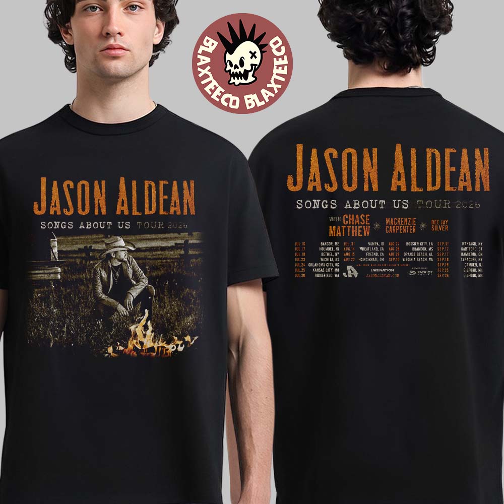 Jason Aldean Songs About Us Tour 2026 North America Schedule Dates Two Sided T-Shirt Jason Aldean Songs About Us Tour 2026 North America Schedule Dates Two Sided T-Shirt