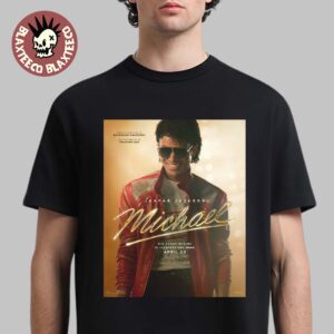 Michael Movie Michael Jackson Biopic His Story Begins Official Poster In Theaters On April 4 2026 T-Shirt
