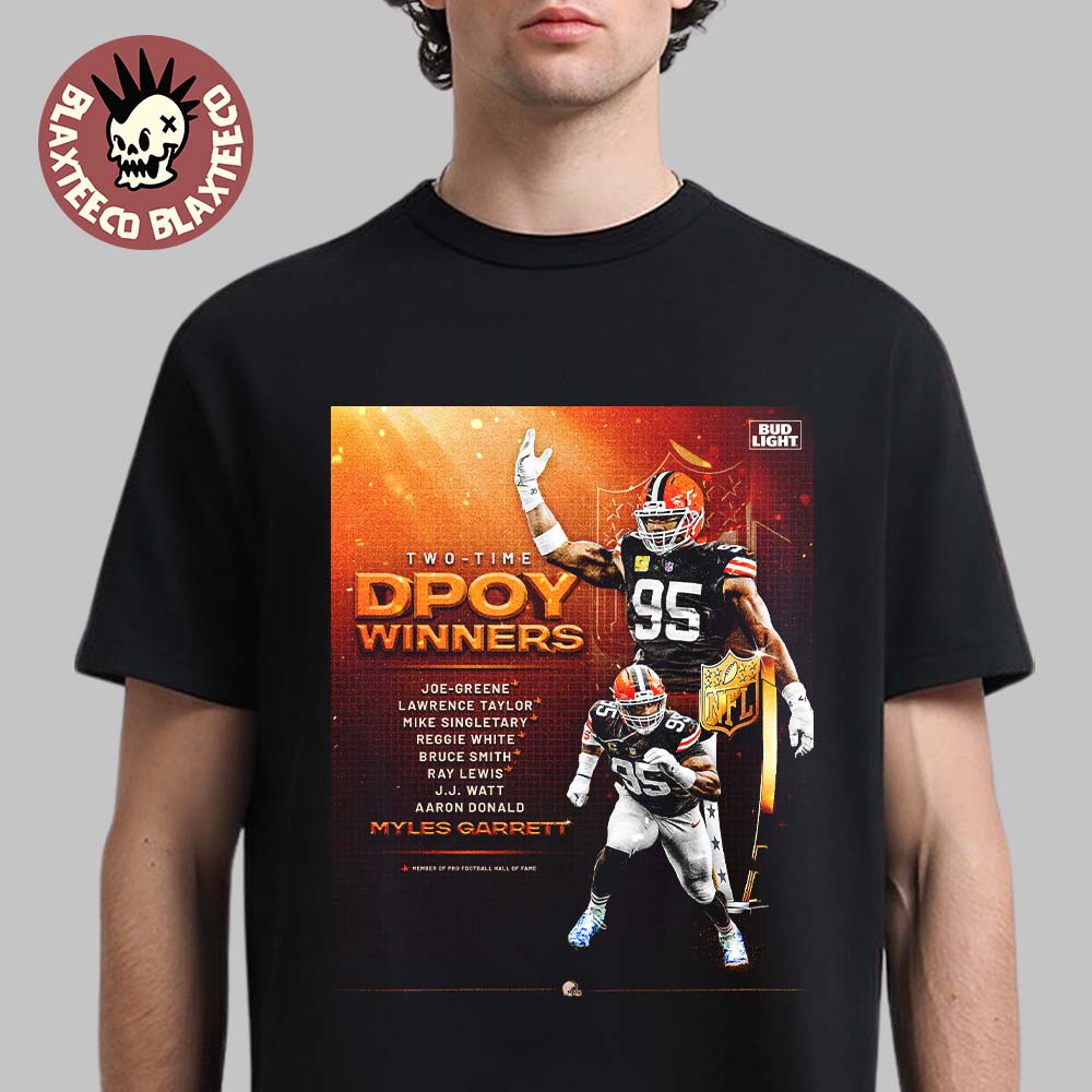 Myles Garrett Cleveland Browns NFL DPOY Two Time Defensive Player Of The Year T-Shirt Myles Garrett Cleveland Browns NFL DPOY Two Time Defensive Player Of The Year T-Shirt