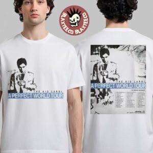 The Kid Laroi A Perfect World Tour 2026 Schedule Dates Two Sided T-Shirt