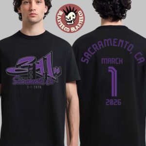 311 Sacramento California 2026 Event Merch Tee At Channel 24 On March 1 2026 Two Sided T-Shirt