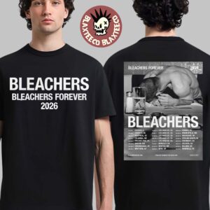 Bleachers North America 2026 Tour Bleachers Forever Schedule Dates Two Sided T-Shirt