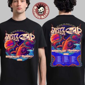 Dirty Heads With 311 Ocean Alley Atmosphere And ROME So Glad You Made It Tour North America 2026 Schedule Dates Two Sided T-Shirt