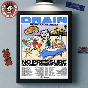 Drain Is Your Friend Tour 2026 North America Schedule Dates With No Pressure Haywire And Secret World Home Decor Poster Canvas