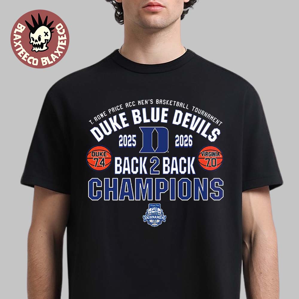 Duke Blue Devils Men's Basketball 2026 ACC Tournament Champions Back to Back Score T-Shirt Duke Blue Devils Men's Basketball 2026 ACC Tournament Champions Back to Back Score T-Shirt