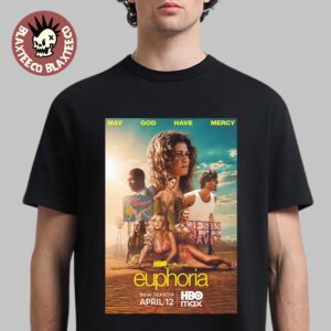 Euphoria Season 3 Official Poster Returns On April 12 2026 May God Have Mercy T-Shirt