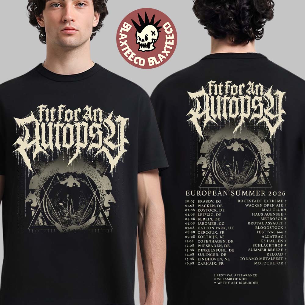 Fit For An Autopsy European Summer 2026 Tour Schedule Dates Two Sided T-Shirt Fit For An Autopsy European Summer 2026 Tour Schedule Dates Two Sided T-Shirt