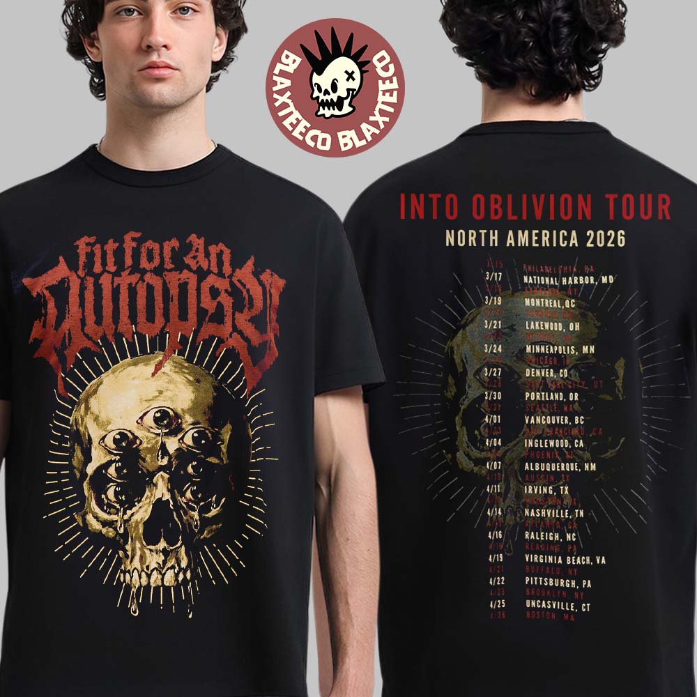 Fit For An Autopsy Into Oblivion Tour North America 2026 Merch Tee Skull With Dates Back T-Shirt Fit For An Autopsy Into Oblivion Tour North America 2026 Merch Tee Skull With Dates Back T-Shirt