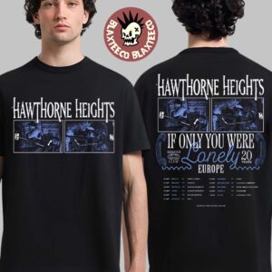 Hawthorne Heights If Only You Were Lonely Europe Tour 2026 20 Years Celebration Schedule Dates Two Sided T-Shirt