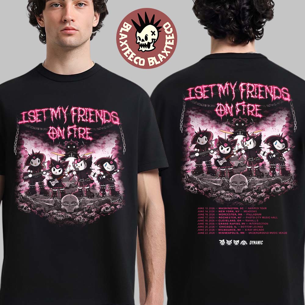 I Set My Friends On Fire Warped Tour North America 2026 Hello Kitty Style Art Two Sided T-Shirt I Set My Friends On Fire Warped Tour North America 2026 Hello Kitty Style Art Two Sided T-Shirt