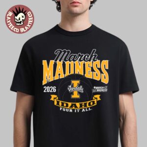 Idaho Vandals Men’s Basketball 2026 Road To NCAA March Madness Four It All T-Shirt