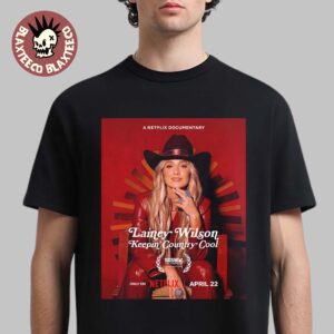 Lainey Wilson Keepin’ Country Cool Netflix Documentary On April 22 2026 T-Shirt
